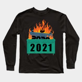 2021 Dumpster Fire Long Sleeve T-Shirt